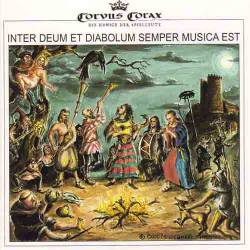 Corvus Corax : Inter Deum Et Diabolum Semper Musica Est